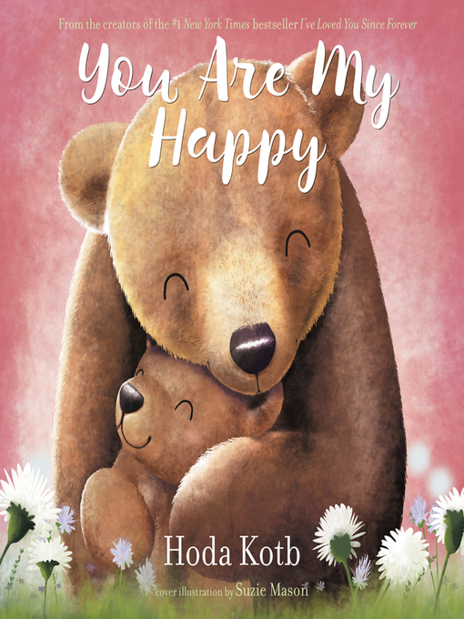 Title details for You Are My Happy by Hoda Kotb - Available